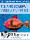 Venezia è un pesce. Una guida